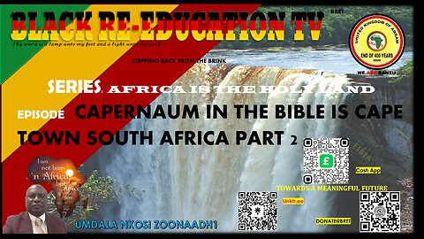 AFRICA IS THE HOLY LAND || CAPERNAUM IN THE BIBLE IS CAPE TOWN SOUTH AFRICA. PART 2