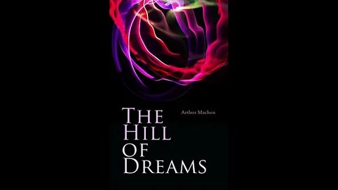 The Hill of Dreams by Arthur Machen - Audiobook