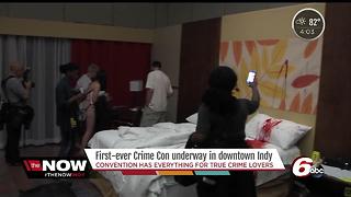 First-ever Crime Con underway in downtown Indy