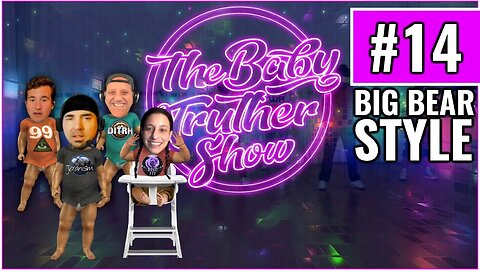 [cryptoism] The Baby Truther Show #14 - Big Bear Style! DITRH, Rose777, Stein, Me [Jul 22, 2021]