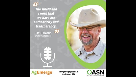 AgEmerge Podcast 057 with Will Harris of White Oak Pastures