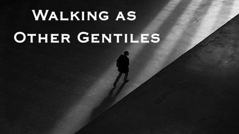 Walking as Other Gentiles | Pastor Anderson | ☢Banned From YouTube!