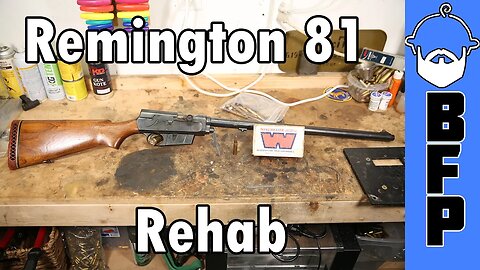 Remington Model 81 Rehab- Part 1