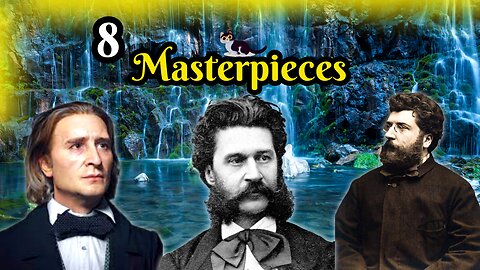 8 Classical Masterpieces by Strauss, Liszt and Bizet!