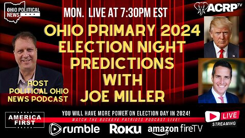 Ohio Primary 2024 Election Night Predictions | LIVE 7:30pm