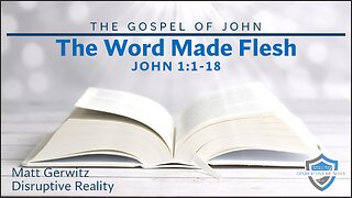 The Word Made Flesh – John 1:1-18
