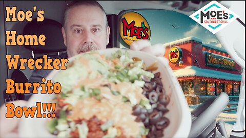 Moe's Southwest Grill HomeWrecker Burrito Bowl Review!