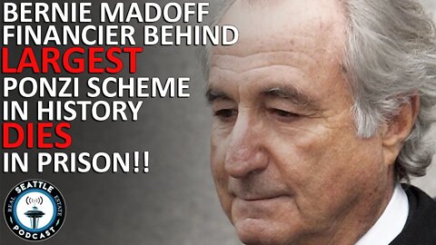 Bernie Madoff, financier behind largest Ponzi scheme in history, dies in prison