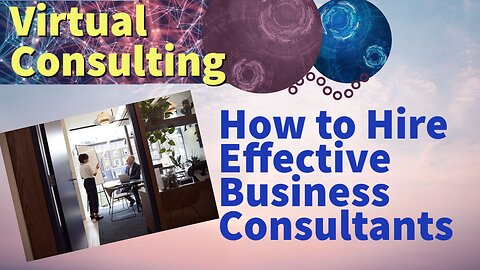 How to Hire Effective Business Consultants