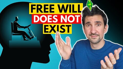 Free Will Doesn't Exist. Science Proves It
