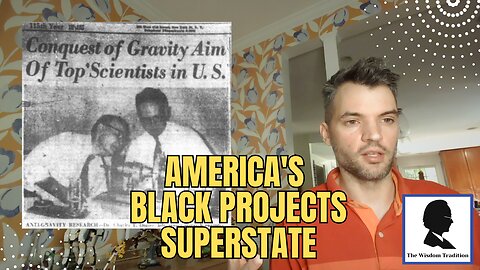 America's Covert Black Projects Superstate - How Did It Begin? | Investigating the Evidence (Ep. 2)