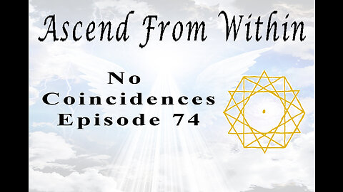 Ascend From Within No Coincidences EP 74