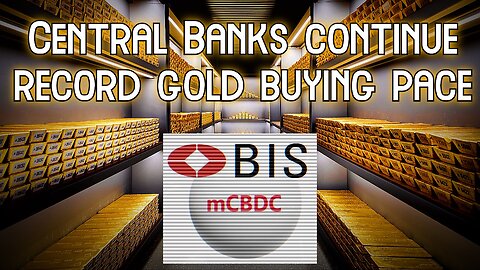 Central Banks Record Gold Buying is Front-Running Their m-CBDC Grid