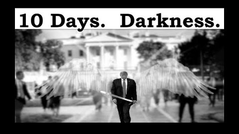 Trump Arrest Civil War 10 Days of Darkness