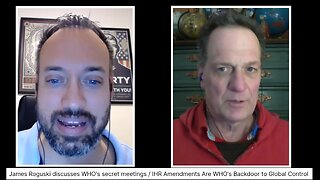 James Roguski discusses WHO's secret meetings / IHR Amendments Are WHO's Backdoor to Global Control