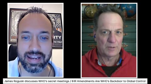 James Roguski discusses WHO's secret meetings / IHR Amendments Are WHO's Backdoor to Global Control