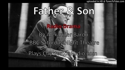 Father & Son - BBC Saturday Night Theatre - Alexander Baron