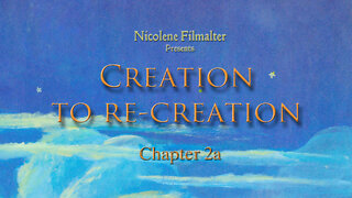 Creation to Re-creation: Chapter 2a by Nicolene Filmalter