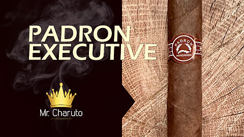 Mr. Charuto - Padron Executive