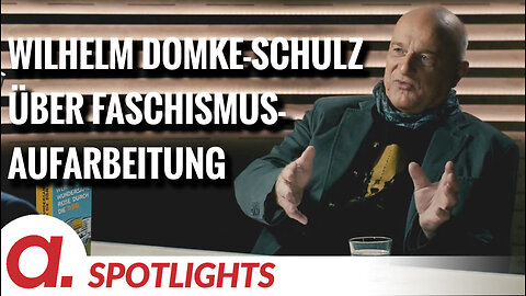 Spotlight: Wilhelm Domke-Schulz über die fehlende Faschismus-Aufarbeitung in der BRD
