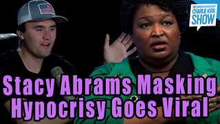 Stacy Abrams Masking Hypocrisy Goes Viral