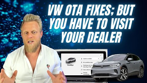 VW EV's get long awaited software updates; but they don't work OTA