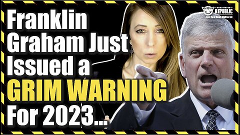 Rev. Franklin Graham Just Issued a Grim Warning For 2023…