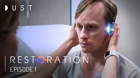 Sci-Fi Digital Series "Restoration" Episode 1 | DUST