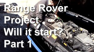 Range Rover project. Will it start? Part 1