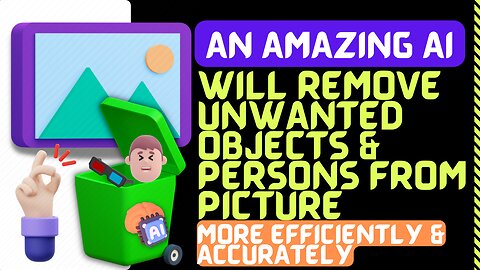 An AI | Will Remove Unwanted Objects & Persons From Picture | More Efficiently & Accurately
