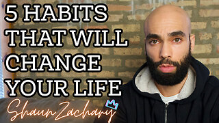 5 Daily Habits That Will Change Your Life
