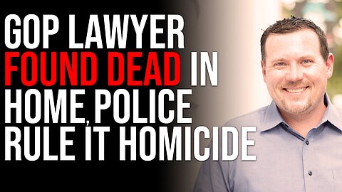 GOP Lawyer FOUND DEAD In Home, Police Rule It Homicide, Details Not Yet Released