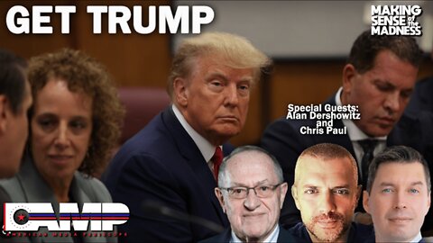 Get Trump with Alan Dershowitz and Chris Paul