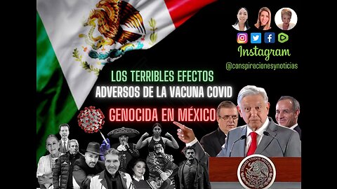 💉Los terribles efectos adversos de la vacuna Covid genocida en México💉