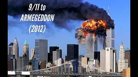 9/11 to Armegeddon (2012) Bankers Plan Wars - William Stuart
