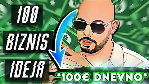 100 biznis ideja *Zarada 100 evra na dan?*