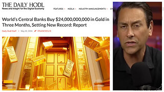 Dollar Collapse | Is the Full-Scale Collapse of the Dollar Around the Corner? + "World’s Central Banks Buy $24,000,000,000 in Gold in Three Months, Setting New Record: Report" - World Gold Council (May 10th 2024)
