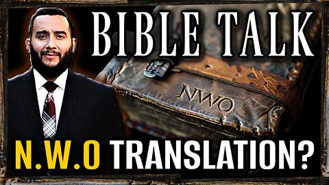 Rejecting the NEW WORLD ORDER Translations of the Bible with Pastor Bruce Mejia