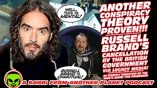 Conspiracy Theory Proven!!! Russell Brand’s Cancellation By the British Government Via Legacy Media!