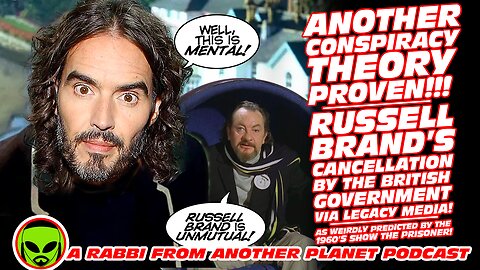 Conspiracy Theory Proven!!! Russell Brand’s Cancellation By the British Government Via Legacy Media!