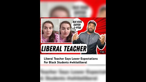 Liberal Teacher Says Lower Expectations For Black Students