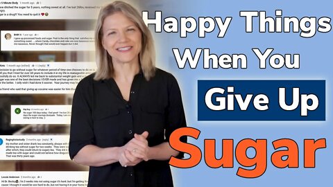 Happy Things That Happen When You Stop Eating Sugar