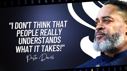 "I Don't Think That People Really Understands What It Takes!"| Pastor Dowell
