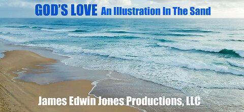 GOD'S LOVE - James Edwin Jones Productions