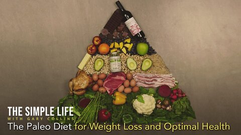 The Paleo Diet for Weight Loss | Ep 153 | The Simple Life with Gary Collins