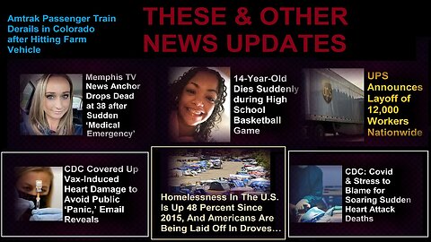 More Young Died Suddenly, Amtrak Passenger Train Derails, UPS Lay Off 12,000, & Other News