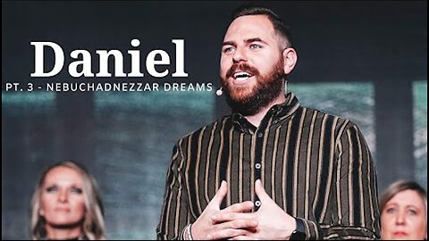 The Book Of Daniel | Pt. 3 - Nebuchadnezzar Dreams | Pastor Jackson Lahmeyer