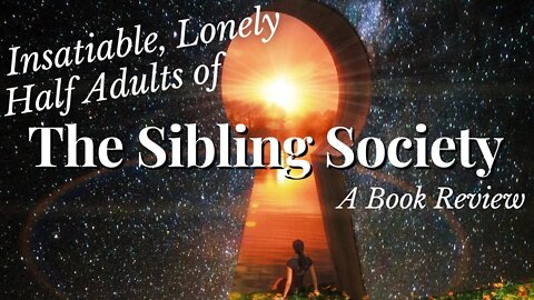 The Sibling Society by Robert Bly Book Review & Presentation