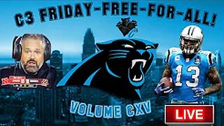 Matt Rhule FINALLY Does Something Good For Panther Fans! | C3 FRIDAY-FREE-FOR-ALL!