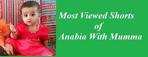 Most Viewed Shorts of Anabia | ANABIA WITH MUMMA |